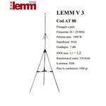 Antenna Lemm V3 (AT80) Frequenza: 26÷28 MHz Potenza Max: 1000W Impedenza: 50 Ω Guadagno: 7 dB SWR: 1,1÷1,2 H Antenna: 5500  NUOVA PRONTA CONSEGNA